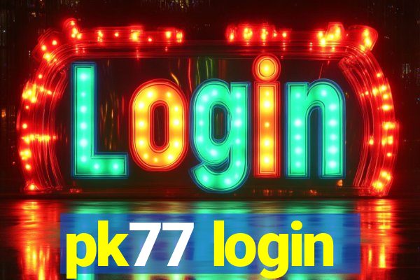 pk77 login